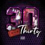 #THIRTY (Explicit)