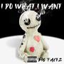 I do what i want (Explicit)