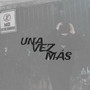 Una Vez más (Explicit)