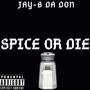 SPICE OR DIE (Explicit)