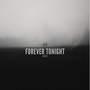 Forever Tonight