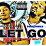 LET GO (feat. Soopuh Wild & D E Z Beats) [Explicit]