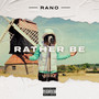 Rather Be (Explicit)