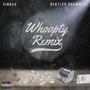 Whoopty (feat. TDB Sinbad & Bentley Browning) [Remix] [Explicit]