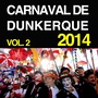 Carnaval de Dunkerque 2014, vol. 2 (Explicit)