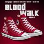 BLOOD WALK (Explicit)