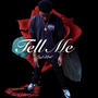 Tell Me (Explicit)