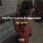 ALL FOR LOVE (free style) [Explicit]