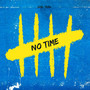 No Time (Explicit)