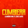 Cumbiera (feat. Cruz Santa) [Explicit]