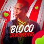 Bloco Sentimento (Explicit)