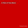 A Tale of Two Stars (Explicit)