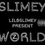 Slimey World (Explicit)