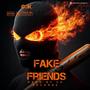 FAKE FRIENDS (Explicit)