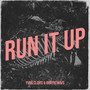 Run It Up (Explicit)