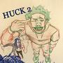 HUCK 2 (feat. Live 4eva & Live Unmasked) [Live] [Explicit]