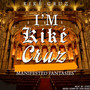 I'm Kike Cruz (Explicit)