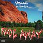 Fade Away (feat. Bino Bih) [Explicit]