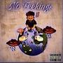 No Feelings (Explicit)