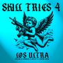 Skill Tries 4 Los Ultra (feat. Kidd Gy & Taking Kong) [Explicit]