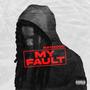 My Fault (Explicit)