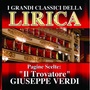 Giuseppe Verdi : Il Trovatore, Pagine scelte (I grandi classici della Lirica)