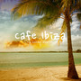 Cafe Ibiza - The Summer Selection