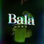 Bala (Explicit)