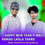 Happy New Year P Wait Karugi Ladla Tharo