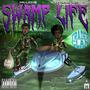 Swamp Life (Explicit)