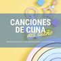 Canciones de Cuna del Sueño: Músicas Relajantes para Recién Nacidos, Calma Profunda