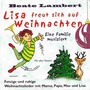 Lisa freut sich auf Weihnachten (Eine Familie musiziert - Fetzige und ruhige Weihnachtlieder mit Mama, Papa, Max und Lisa)