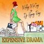 Expensive Drama (Explicit)