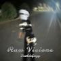 Raw Visions (Explicit)