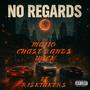 No regards (feat. Chase bands & Wick 500) [Explicit]