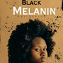 Black Melanin Album (Explicit)