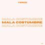 Mala Costumbre (Explicit)