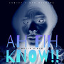 AH FI KNOW (Explicit)