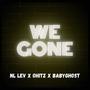 We Gone (feat. Ohitz & BabyGhost) [Explicit]