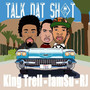 Talk That **** (feat. IAMSU! & RJ)