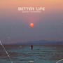 Better Life (Explicit)