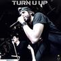 Turn U Up (Explicit)