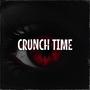 CRUNCH TIME (Explicit)