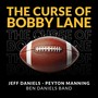 The Curse of Bobby Lane (feat. Peyton Manning & Ben Daniels Band)