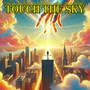 Touch The Sky