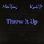 Throw It Up (Explicit)