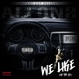 We Like - Single (Explicit)