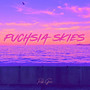 Fuchsia Skies (Explicit)