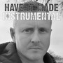 Have It Made (Instrumental)