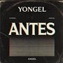 Antes (feat. Yongel) [Explicit]